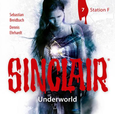 SINCLAIR - Underworld: Folge 07, 1 Audio-CD