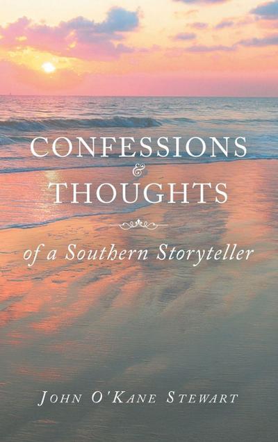 CONFESSIONS & THOUGHTS of a Southern Storyteller