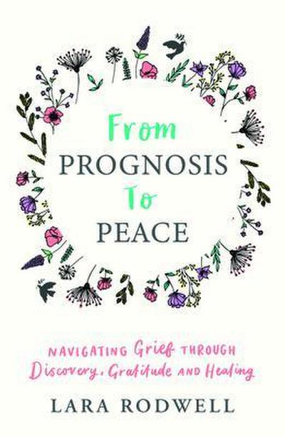 From Prognosis to Peace