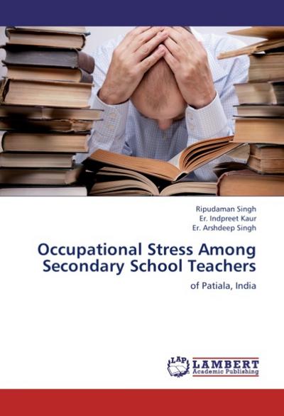 Occupational Stress Among Secondary School Teachers