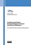 Conditions and Criteria for Social Dialogue in Europe - the Workers’ Perspective