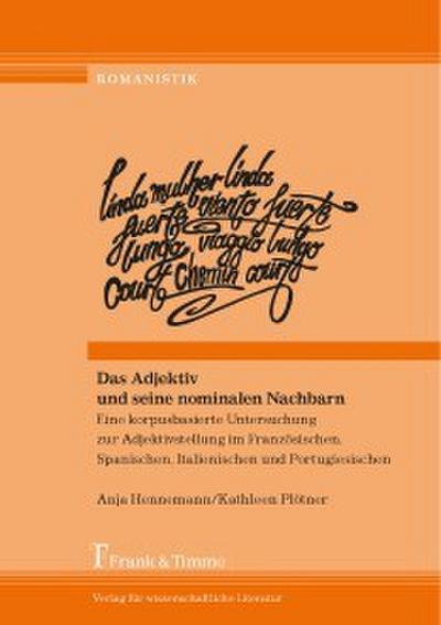 Das Adjektiv und seine nominalen Nachbarn. Eine korpusbasierte Untersuchung zur Adjektivstellung