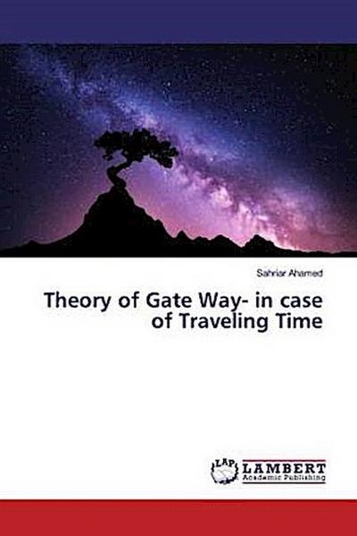 Theory of Gate Way- in case of Traveling Time