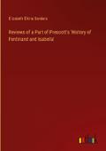 Reviews of a Part of Prescott’s ’History of Ferdinand and Isabella’
