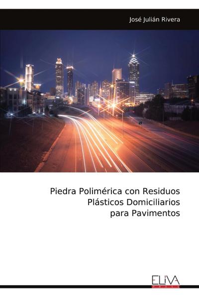Piedra Polimérica con Residuos Plásticos Domiciliarios para Pavimentos