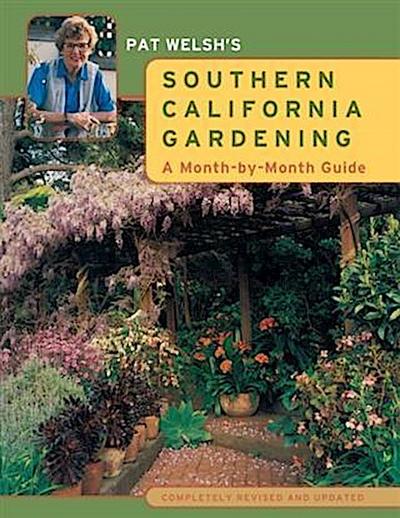 Pat Welsh’s Southern California Gardening