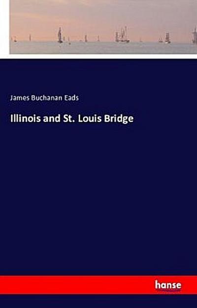 Illinois and St. Louis Bridge