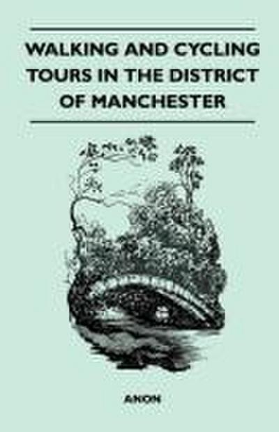Walking and Cycling Tours in the District of Manchester