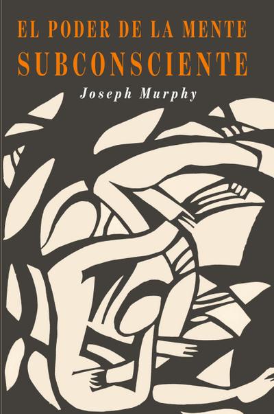 El Poder De La Mente Subconsciente