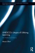 UNESCO’s Utopia of Lifelong Learning