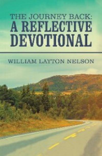 The Journey Back: a Reflective Devotional