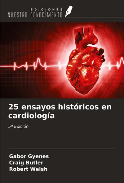 25 ensayos históricos en cardiología