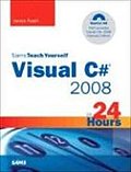 Sams Teach Yourself Visual C# 2008 in 24 Hours: Co