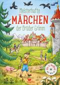 Meisterhafte Märchen der Brüder Grimm