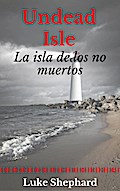 Undead Isle: la isla de los no muertos