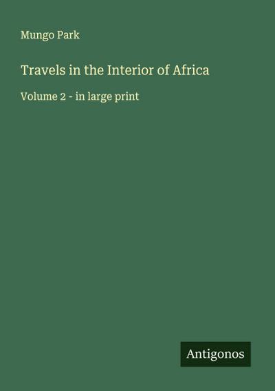 Travels in the Interior of Africa