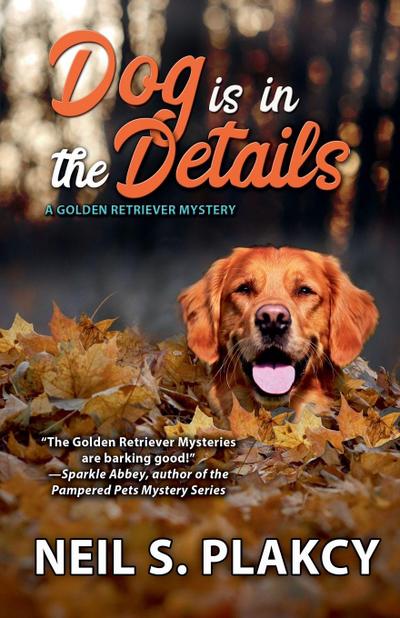 Dog is in the Details (Cozy Dog Mystery)
