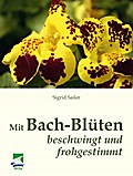 Mit Bach-Blüten beschwingt und frohgestimmt