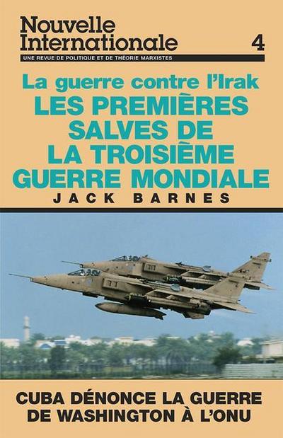 Les Premières Salves de la Troisième Guerre Mondiale: La Guerre Contre l’Irak