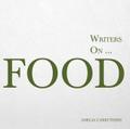Writers on... Food