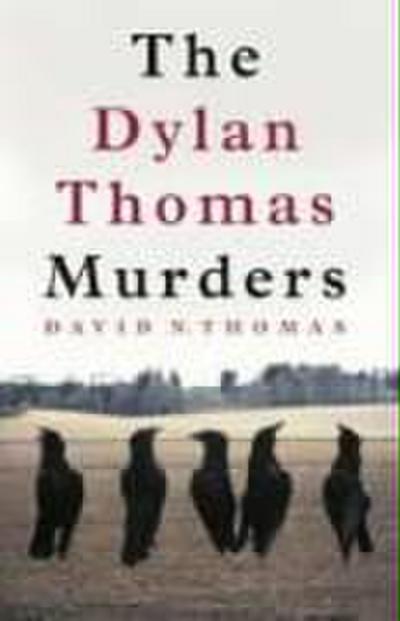 DYLAN THOMAS MURDERS