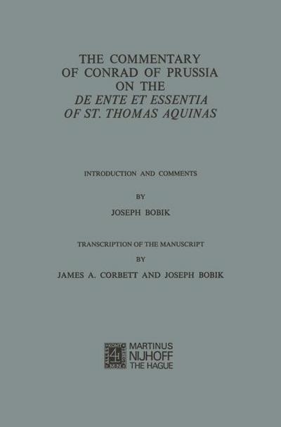 The Commentary of Conrad of Prussia on the De Ente et Essentia of St.Thomas Aquinas