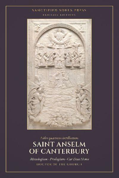 Monologium, Proslogium, and Cur Deus Homo