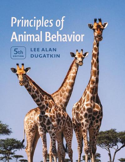 Principles of Animal Behavior, 5th Edition
