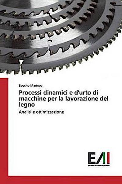 Processi dinamici e d’urto di macchine per la lavorazione del legno