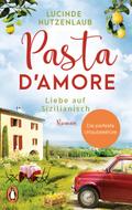 Pasta d’amore - Liebe auf Sizilianisch