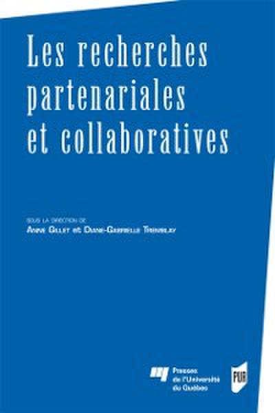 Les recherches partenariales et collaboratives