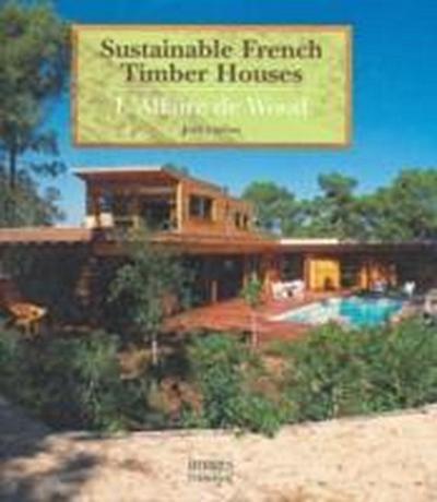 Cariou, J: Sustainable French Timber Houses