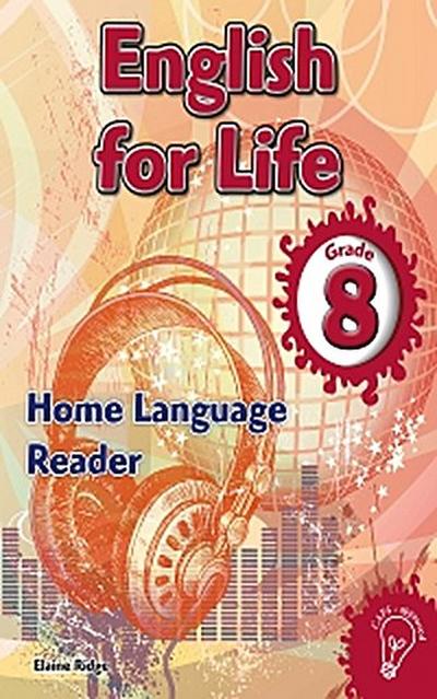 English for Life Reader Grade 8 Home Language Reader