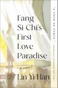 Fang Si-Chi’s First Love Paradise