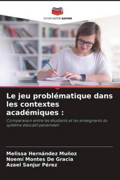 Le jeu problématique dans les contextes académiques :