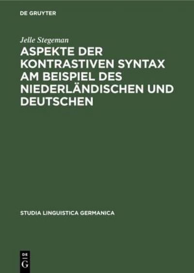 Aspekte der kontrastiven Syntax am Beispiel des Niederländischen und Deutschen