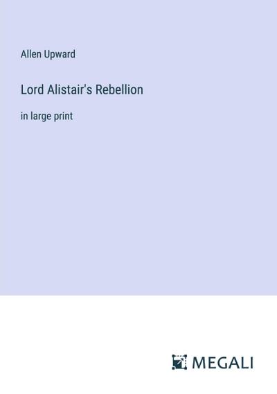Lord Alistair’s Rebellion