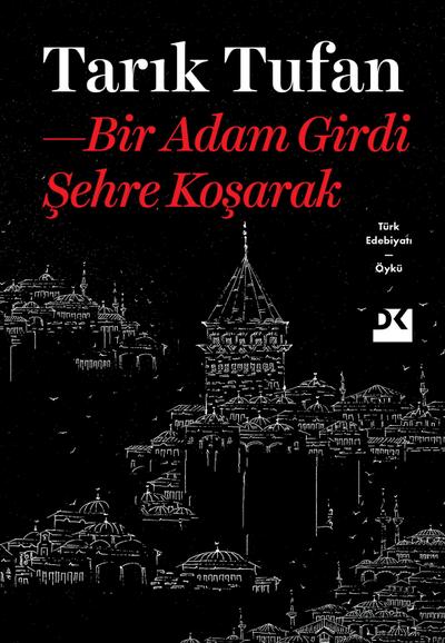 Bir Adam Girdi Sehre Kosarak