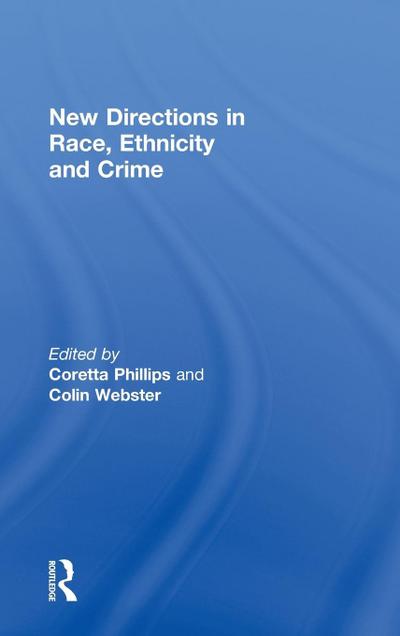 New Directions in Race, Ethnicity and Crime