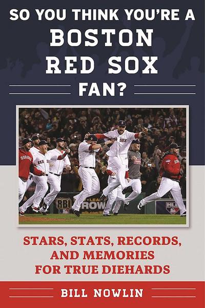 So You Think You’re a Boston Red Sox Fan?
