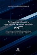 Atividade sancionatória contratual e extracontratual da ANTT