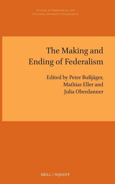 The Making and Ending of Federalism
