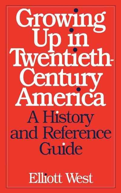 Growing Up in Twentieth-Century America