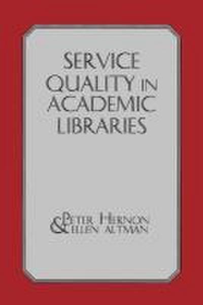 Service Quality in Academic Libraries