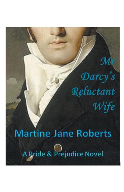 Mr Darcy’s Reluctant Wife