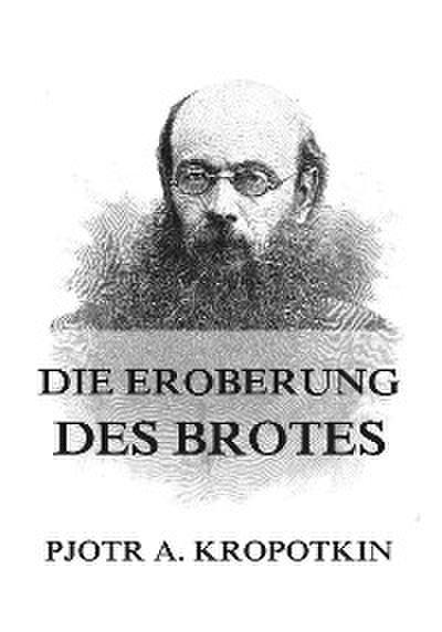 Die Eroberung des Brotes