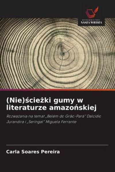 (Nie)¿cie¿ki gumy w literaturze amazo¿skiej