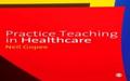 Practice Teaching in Healthcare - Neil Gopee