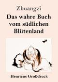 Das wahre Buch vom südlichen Blütenland (Großdruck