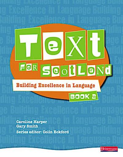 Text for Scotland: Building Excellence in Language Book 2